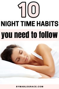 10 Night Time Habits You Need to Follow