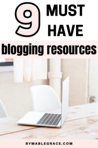 9 Must-Have Blogging Resources